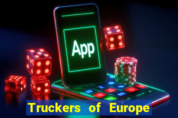 Truckers of Europe 3 dinheiro infinito