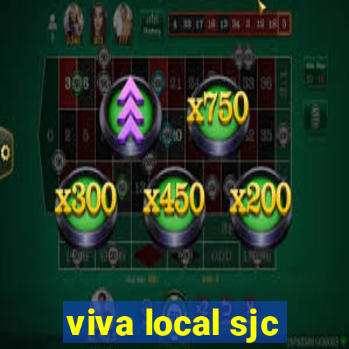 viva local sjc