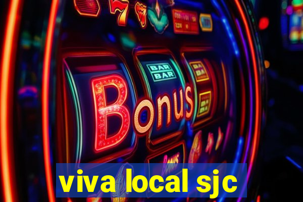 viva local sjc