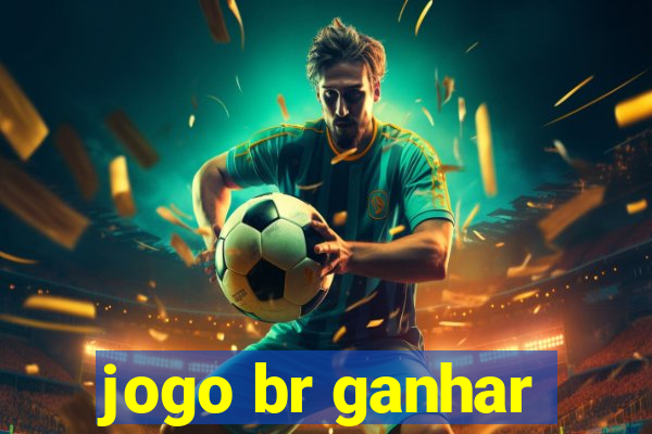 jogo br ganhar