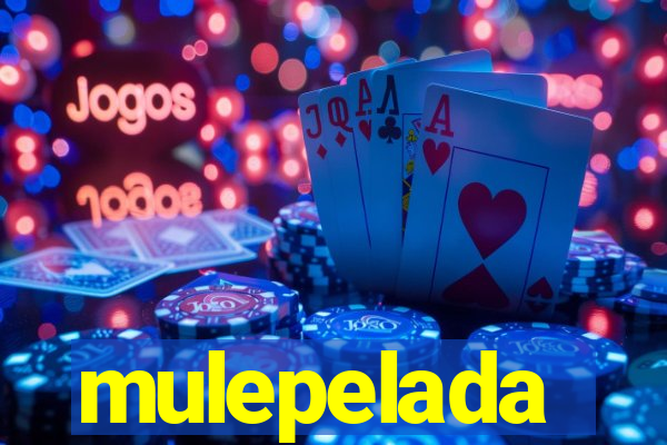 mulepelada