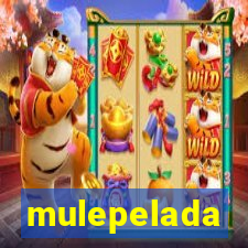 mulepelada