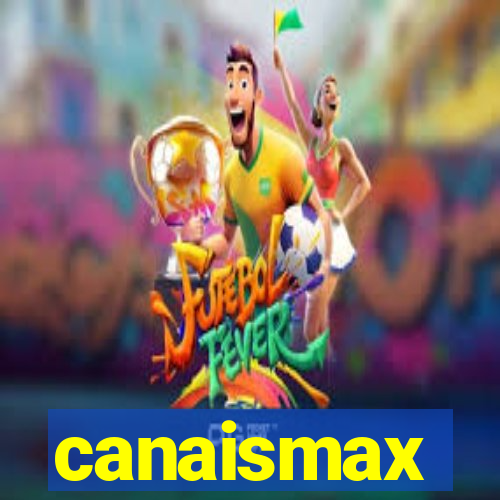 canaismax