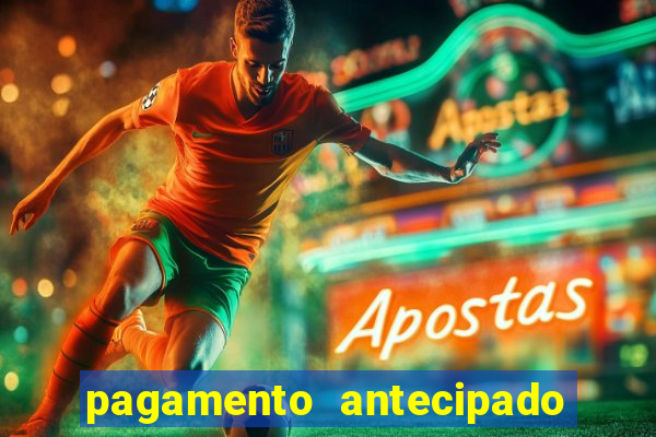 pagamento antecipado na estrela bet