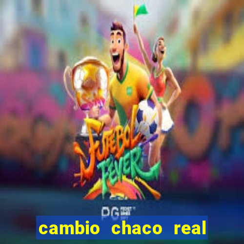 cambio chaco real en guarani