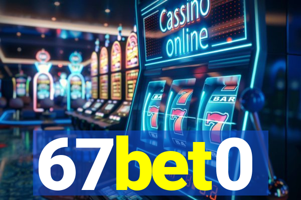 67bet0