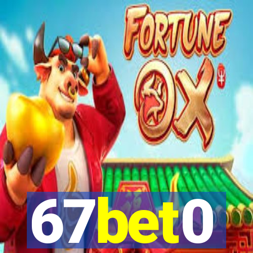 67bet0