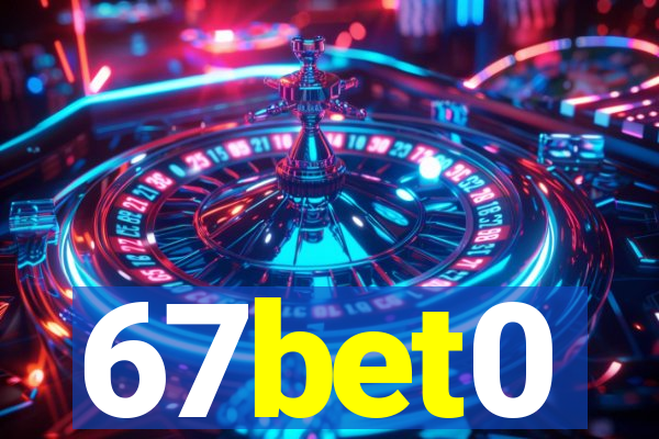 67bet0