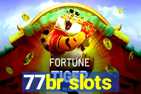 77br slots