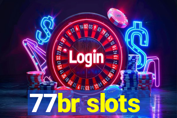 77br slots