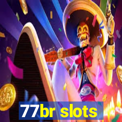 77br slots