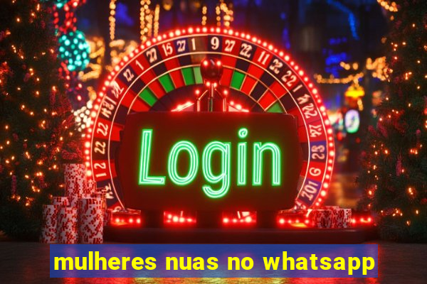 mulheres nuas no whatsapp