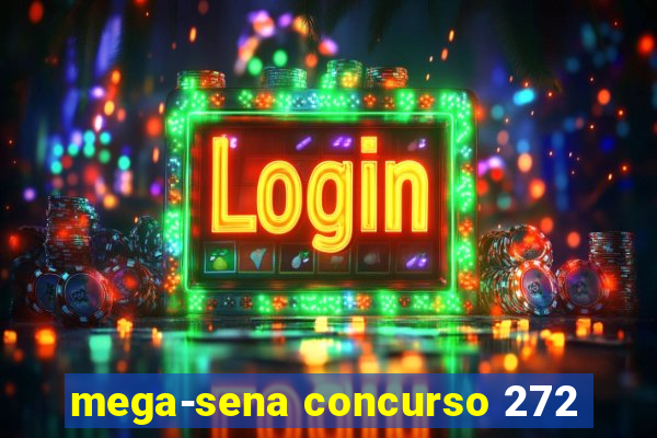 mega-sena concurso 272