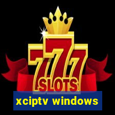 xciptv windows