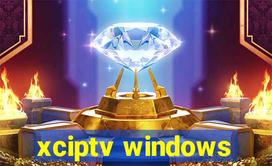 xciptv windows