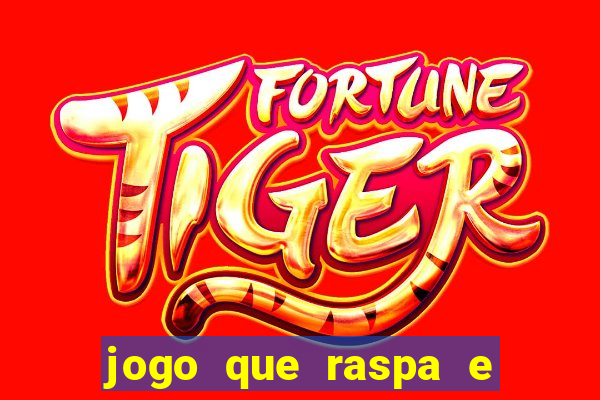 jogo que raspa e ganha dinheiro