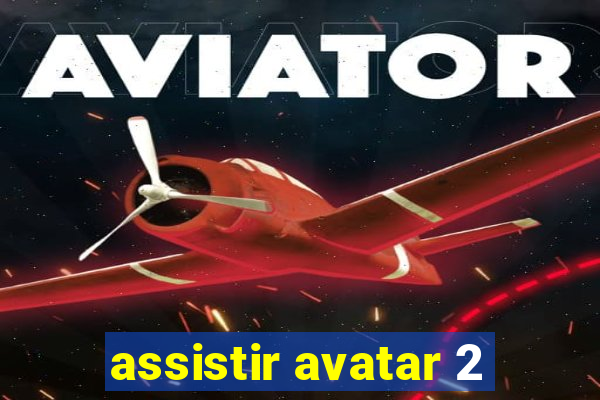 assistir avatar 2