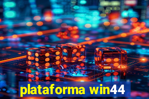 plataforma win44