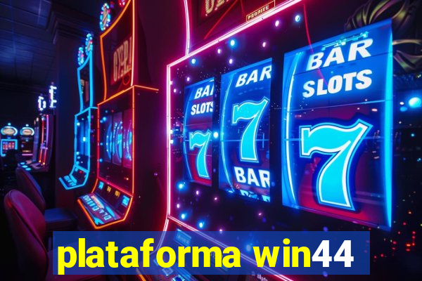 plataforma win44