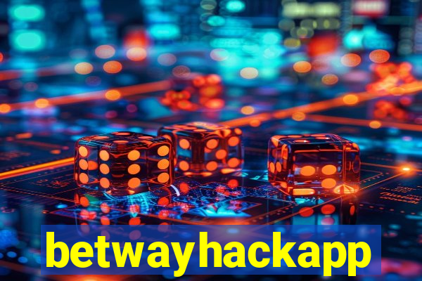 betwayhackapp