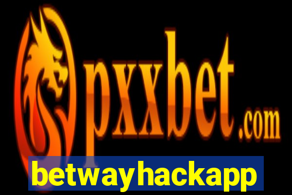 betwayhackapp