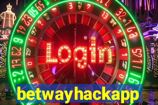 betwayhackapp