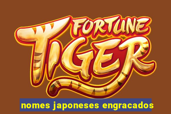 nomes japoneses engracados