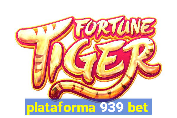 plataforma 939 bet