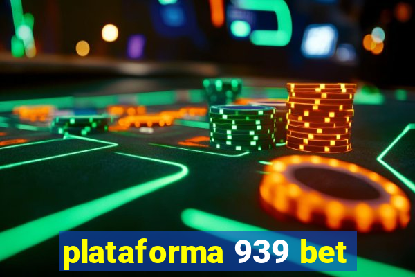 plataforma 939 bet