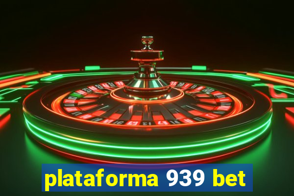 plataforma 939 bet