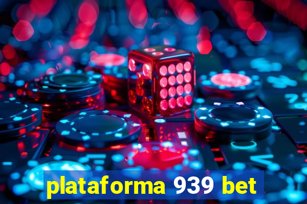 plataforma 939 bet