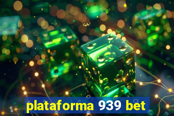 plataforma 939 bet