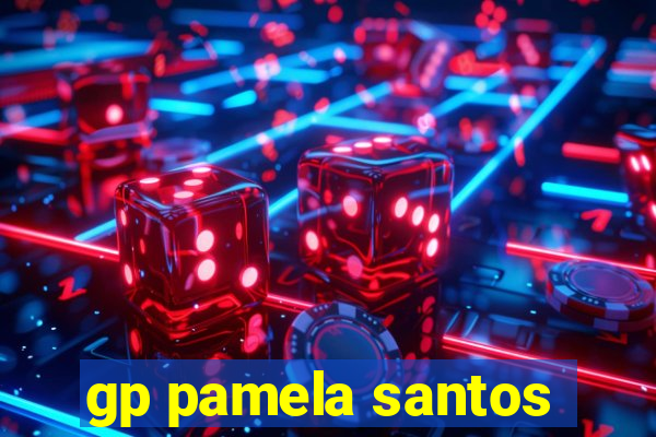 gp pamela santos