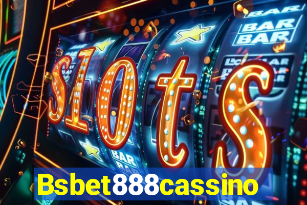 Bsbet888cassino