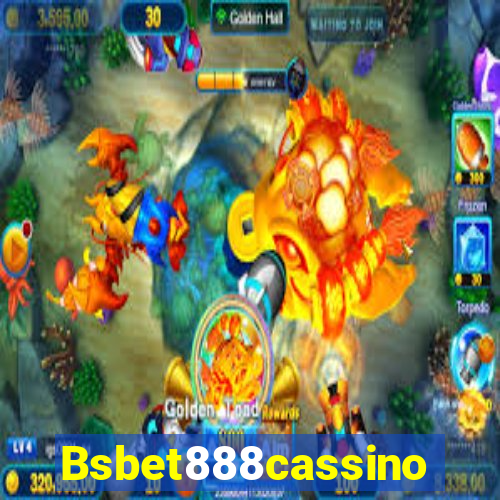 Bsbet888cassino