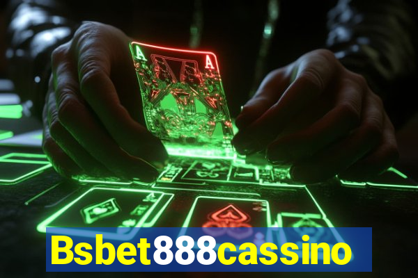 Bsbet888cassino