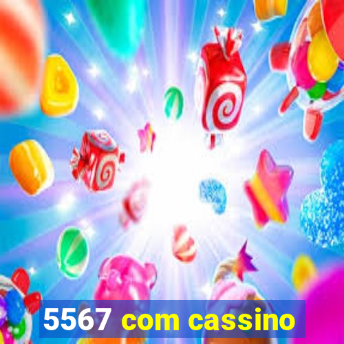 5567 com cassino