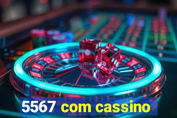 5567 com cassino