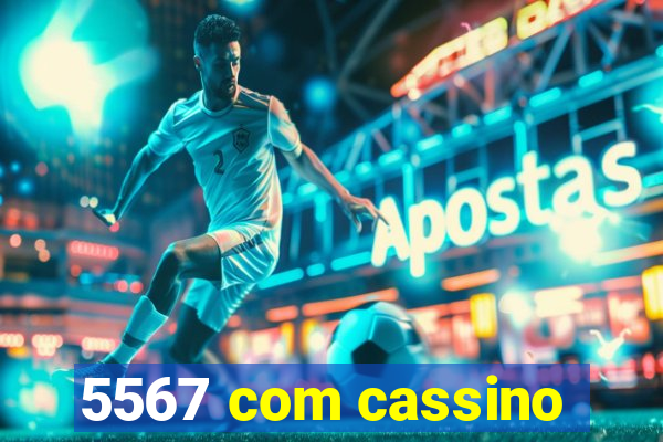 5567 com cassino