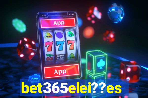 bet365elei??es