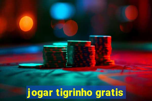 jogar tigrinho gratis