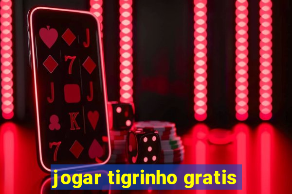 jogar tigrinho gratis