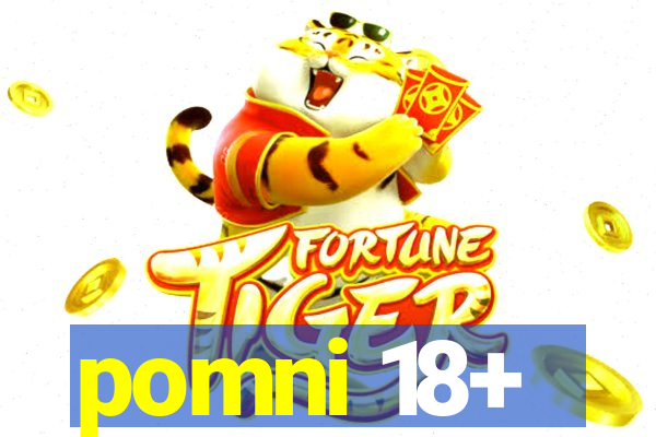 pomni 18+