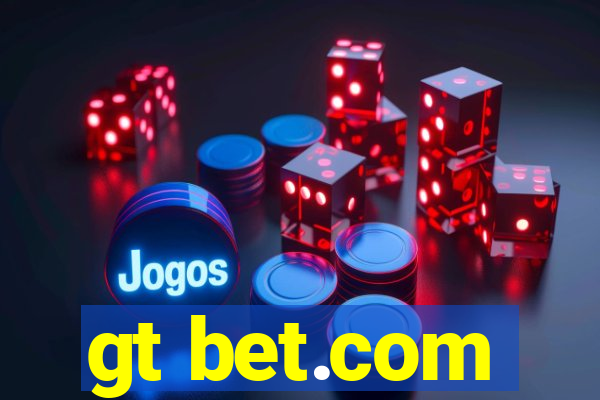 gt bet.com