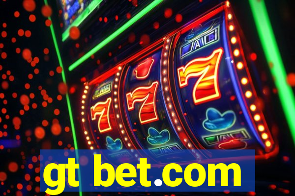 gt bet.com