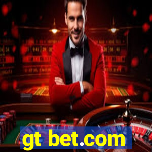 gt bet.com