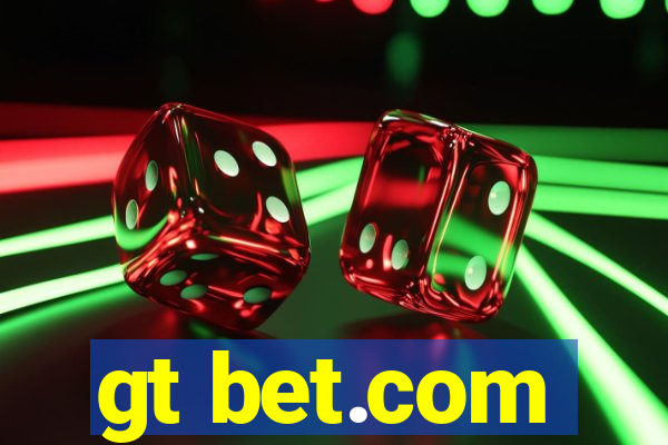 gt bet.com