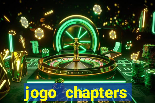 jogo chapters diamantes infinitos