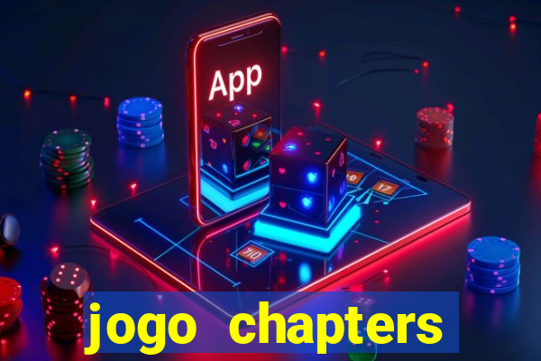 jogo chapters diamantes infinitos