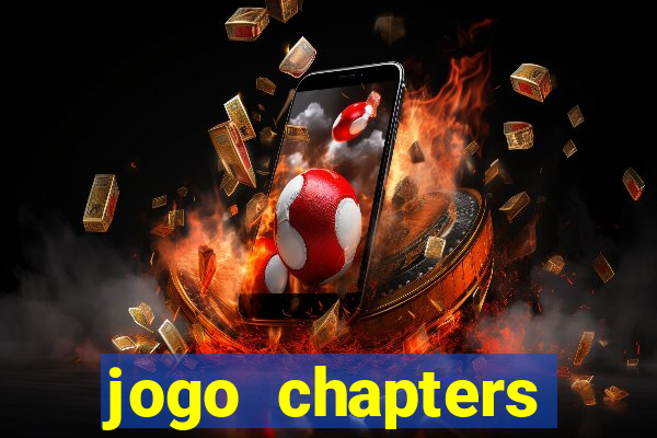 jogo chapters diamantes infinitos